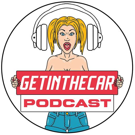 Getinthecar Podcast | Podchaser