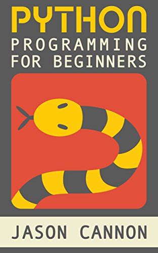 Python Programming for Beginners: An Introduction to the Python ...