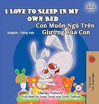 I Love to Sleep in My Own Bed: English Vietnamese Bilingual Children's ...