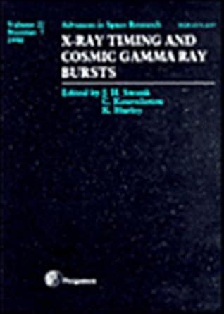 Buy X-Ray Timing and Cosmic Gamma Ray Bursts: Volume 22 (Advances in ...