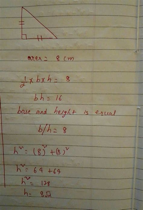 An isosceles right triangle has area 8cm square . The lenght of its ...