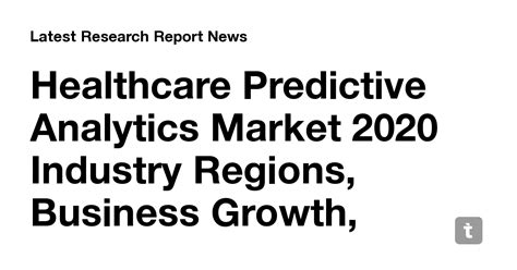 Healthcare Predictive Analytics Market 2020 Industry Regions, Business ...