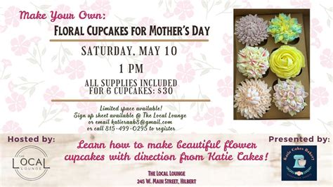 Mothers Day Floral Cupcakes Workshop on Saturday, May 10 at 1pm, 245 W ...