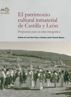 EL PATRIMONIO CULTURAL INMATERIAL DE CASTILLA Y LEÓN : PROPUESTAS PARA ...