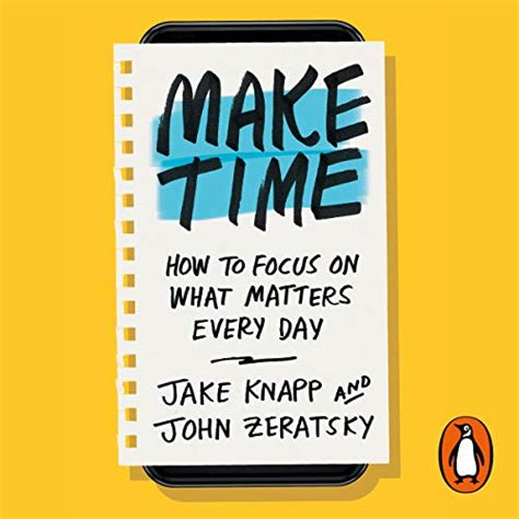 Make Time: How to focus on what matters every day (Audio Download ...