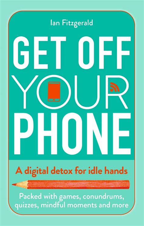 Get off your phone: A digital detox for idle hands - packed with games ...