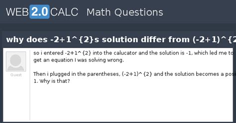 View question - why does -2+1^{2}s solution differ from (-2+1)^{2}