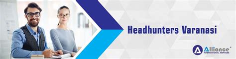 Headhunters Varanasi | Global Headhunters Varanasi
