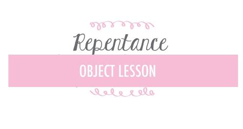 Image result for Repentance Object Lesson