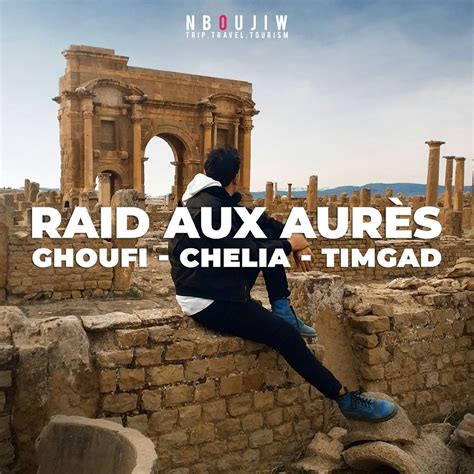 Raid aux aures. Ghoufi- Chelia- Timgad, 45 Rue Djnan Ben Danoun, Kouba ...
