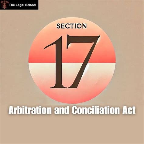 Section 17 of the Arbitration and Conciliation Act: Interim Measures in ...
