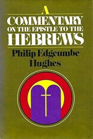A Commentary on the Epistle to the Hebrews eBook : Hughes, Philip ...