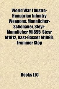 World War I Austro-Hungarian Infantry Weapons: Buy World War I Austro ...