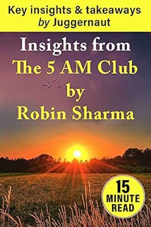 Insights from The 5 AM Club by Robin Sharma in 15 mins eBook ...