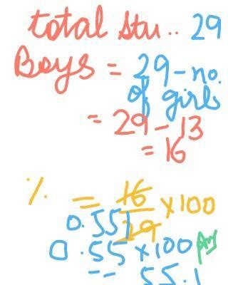9 a) There were 29 students in a class. If 13 of them are girls ...