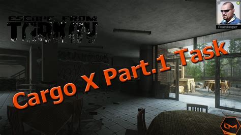 🕹️ Escape From Tarkov - Cargo X Part.1 PeaceKeeper Task [GERMAN] - YouTube