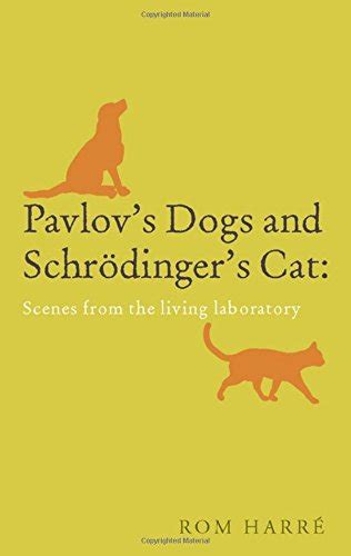 Buy Pavlov's Dogs and Schrödinger's Cat: scenes from the living ...