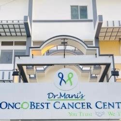 Dr Mani OncoBest Cancer Centre in Singanallur,Coimbatore - Best Clinics ...