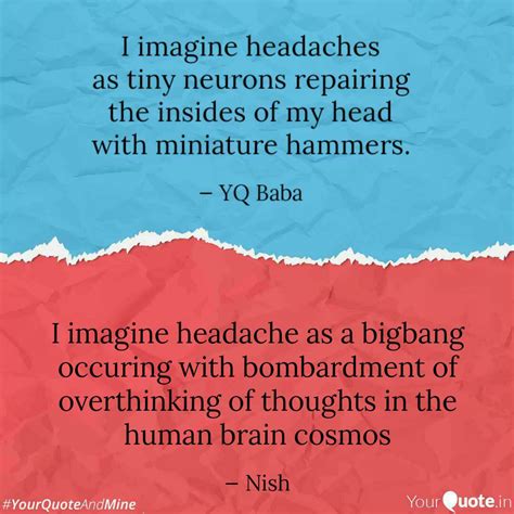 I imagine headache as a b... | Quotes & Writings by Yograj Vaghela ...