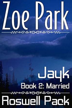 Jayk: Married (Roswell Pack Book 2) eBook : Park, Zoe: Amazon.in ...