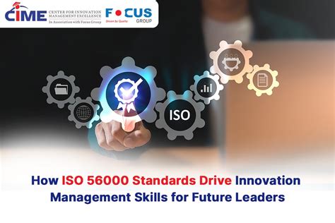 How ISO 56000 Standards Drive Innovation Management Skills for Future ...