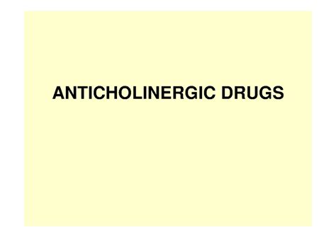 Anticholinergic Drugs - ANTICHOLINERGIC DRUGS ANTICHOLINERGIC DRUGS ...