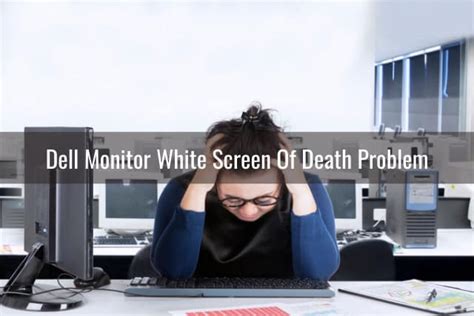 Dell Computer White Screen Problem 的图像结果