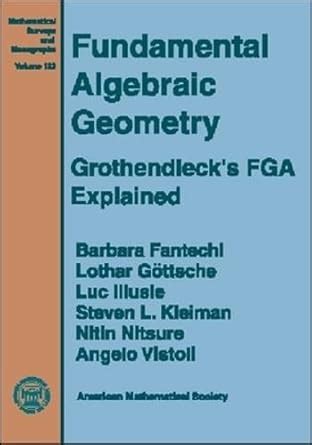 Buy Fundamental Algebraic Geometry: Grothendieck's FGA Explained ...