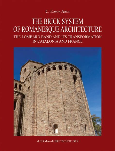 Buy The Brick System of Romanesque Architecture: The Lombard Band and ...