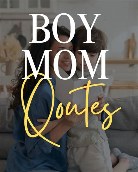 Boy Mom Quotes | 368 That Highlight Strength, Love, and Laughter 2025
