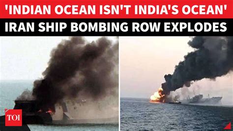 'Iran frigate didn't send SOS to India': Decoding the storm after ...
