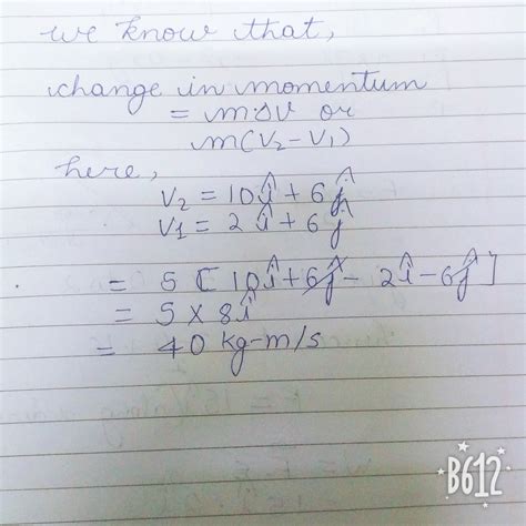a body of mass 5kg is moving with velocity of v=(2i+6j) m/s at t=0s ...
