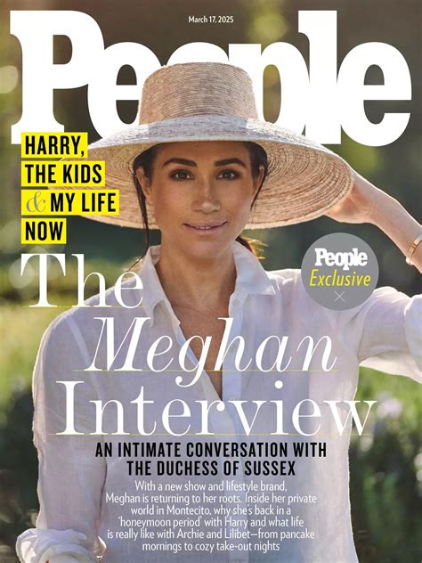 MEGHAN MARKLE - EXCLUSIVE INTERVIEW - PEOPLE MAGAZINE - MARCH 17 2025 - YourCelebrityMagazines