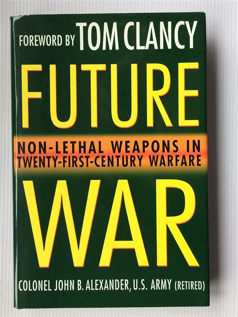 Buy Future War: Non-Lethal Weapons in Modern Warfare Book Online at Low ...