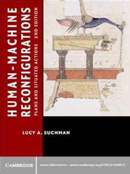 Human-Machine Reconfigurations: Plans and Situated Actions (Learning in ...