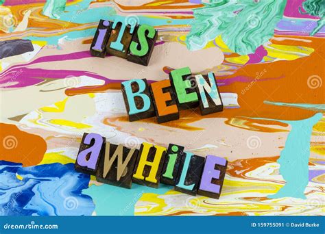 Its Been Awhile Welcome Home Thank You Hello Stock Image - Image of ...