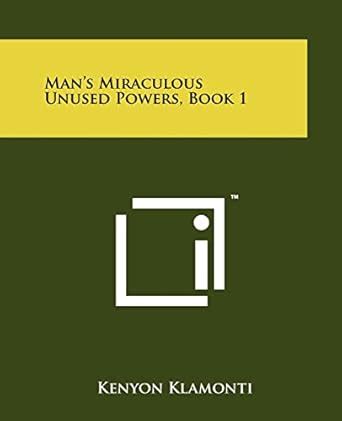 Buy Man's Miraculous Unused Powers, Book 1 Book Online at Low Prices in ...