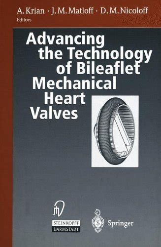 Advancing the Technology of Bileaflet Mechanical Heart Valves eBook ...