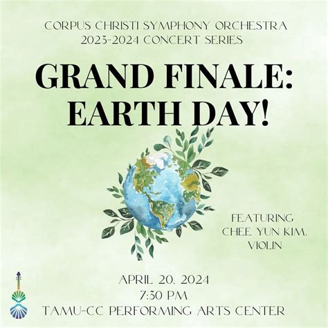 Grand Finale: Earth Day!, TAMUCC performing Arts Center, Corpus Christi ...
