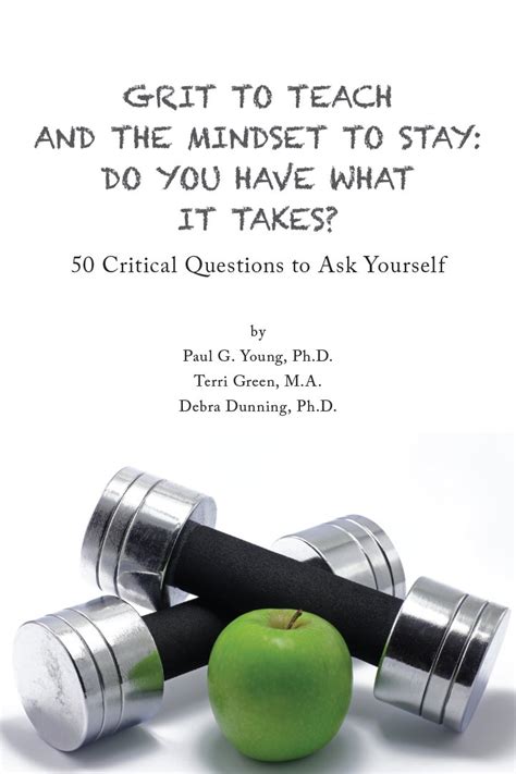 Grit to Teach and the Mindset to Stay: Do You Have What It Takes?: 50 ...