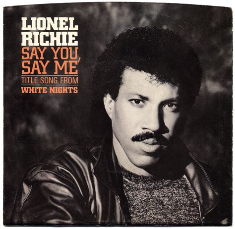 Say You Say Me, Lionel Richie | Say You, Say Me b/w Can’t Sl… | Flickr