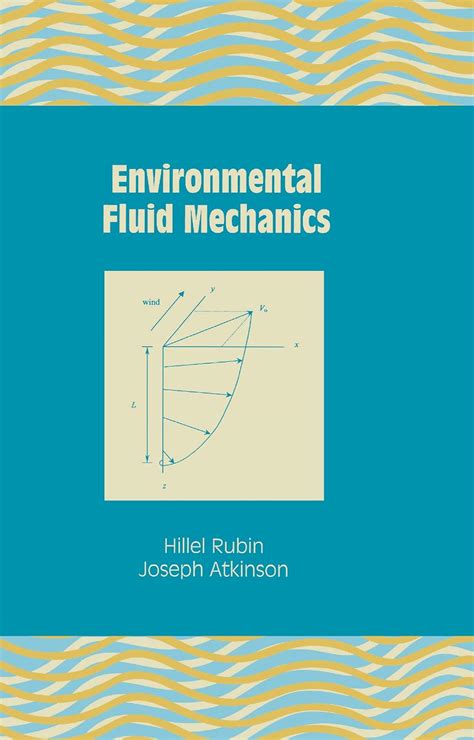 Environmental Fluid Mechanics eBook : Rubin, Hillel: Amazon.in: Kindle ...