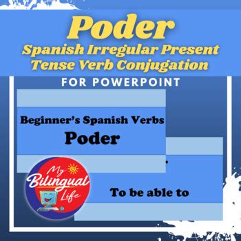 Poder - Spanish Irregular Present Tense Verb Conjugation for PowerPoint