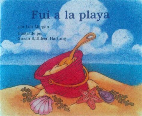 Fui a La Playa (Books for Young Learners) (Spanish Edition) : Lori ...