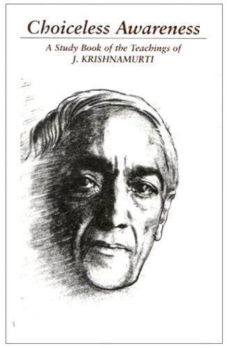J Krishnamurti. Choiceless Awareness (The Collected Works of J ...