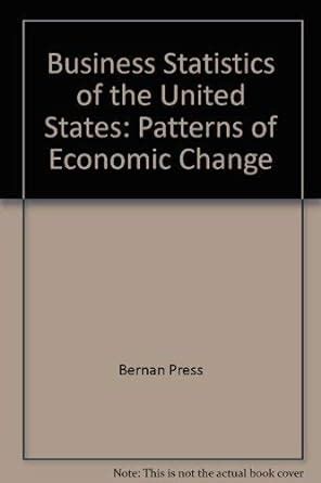 Business Statistics of the United States Patterns of Economic Change ...