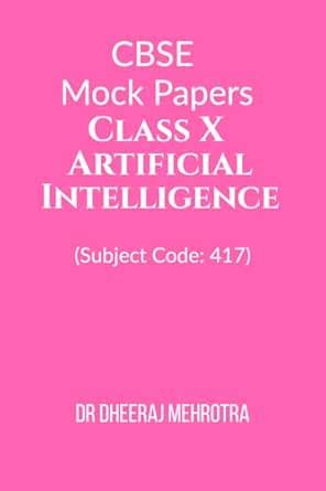 CBSE Mock Papers Class X – Artificial Intelligence (Subject Code: 417 ...