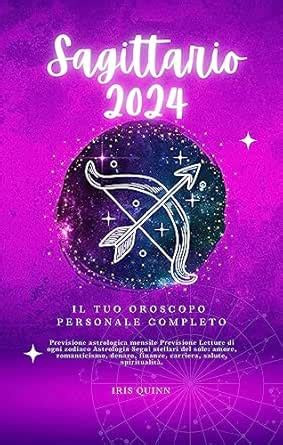 Il Tuo Oroscopo Personale Completo Sagittario 2024: Previsione ...