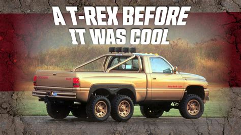 The Original Ram T-REX Was A Wild 6x6 Pickup Truck The World Missed Out On