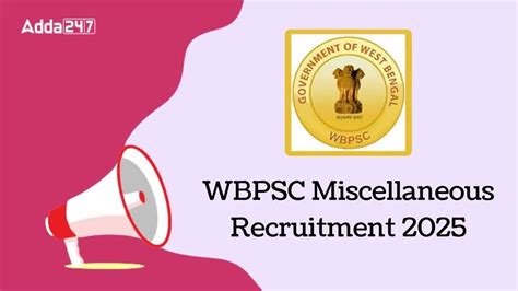 WBPSC Miscellaneous Recruitment 2025, Eligibility and Selection Process
